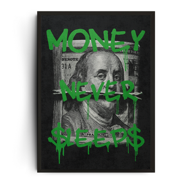 MONEY NEVER SLEEP
